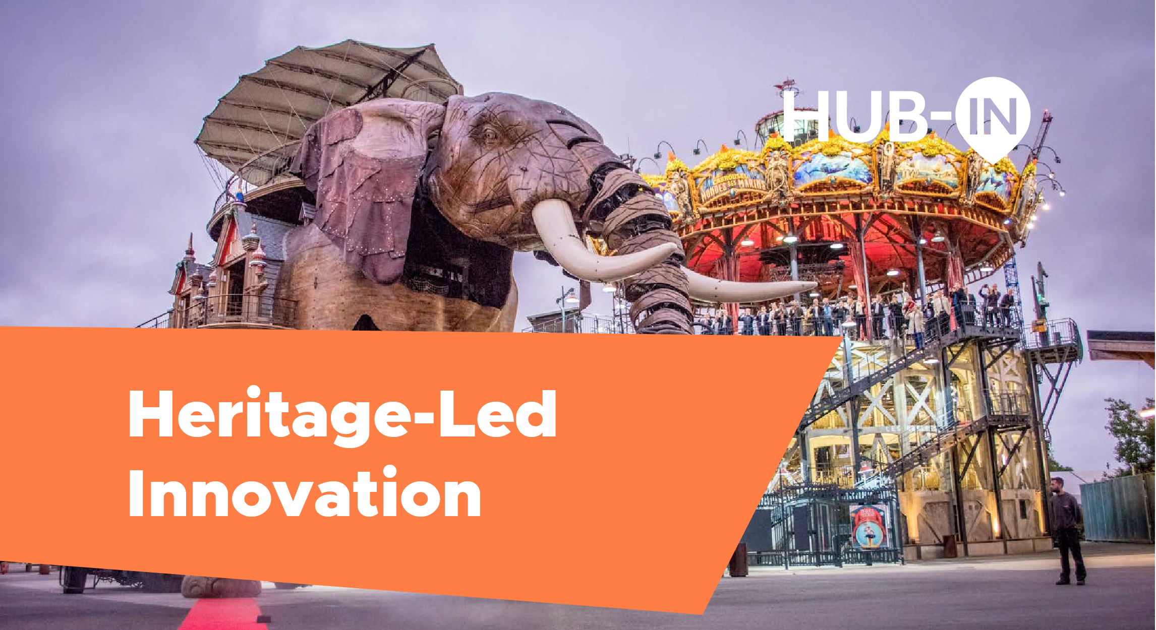 Heritage-Led Innovation: Strategies for Ecosystems, Business Models and Funding
